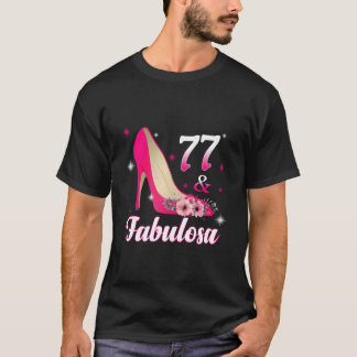77 Fabulous Spanish Cumpleaã±Os 77 Espaã±Ol 77Th T Shirt