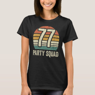 77 Födelsedag 77 Party Crew Squad 77 Bday Group Bi T Shirt