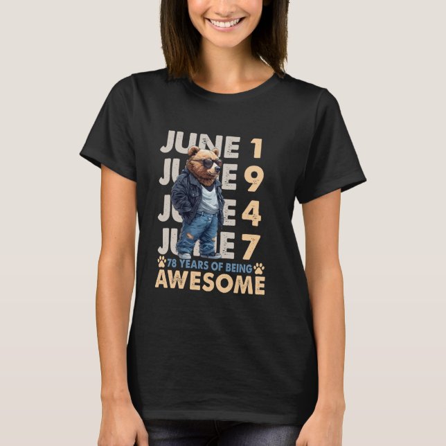 78:e födelsedagen Bear Legends June 1947 78 Years  T Shirt (Framsida)