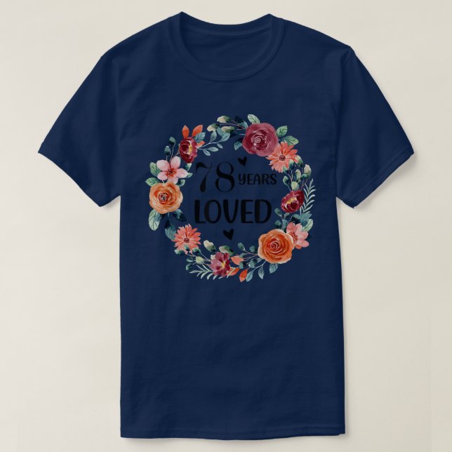 78 Years Loved Mom Grandma 78 Years Old Birthday 1 T Shirt (Design framsida)