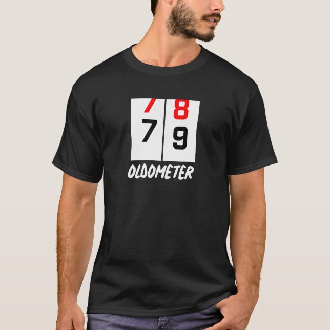 79:e födelsedag 78 79 Oldometer-Födelsedagsfest T Shirt (Framsida)