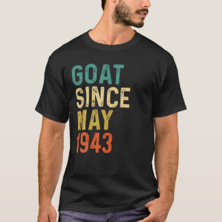 79Th Birthday 79 Years Old GOAT Since May 1943 T Shirt