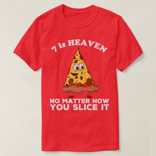 7 är Heaven 7:e Birthday Pizza Theme Funny Quote B T Shirt (Design framsida)
