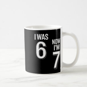 7 Års Födelsedags T-Shirt - Var 6 Nu Är Jag 7 67 R Kaffemugg