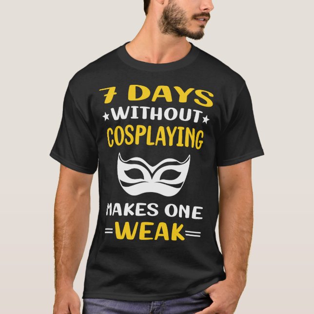 7 dagar utan Cosplay Cosplay Cosplayer T Shirt (Framsida)