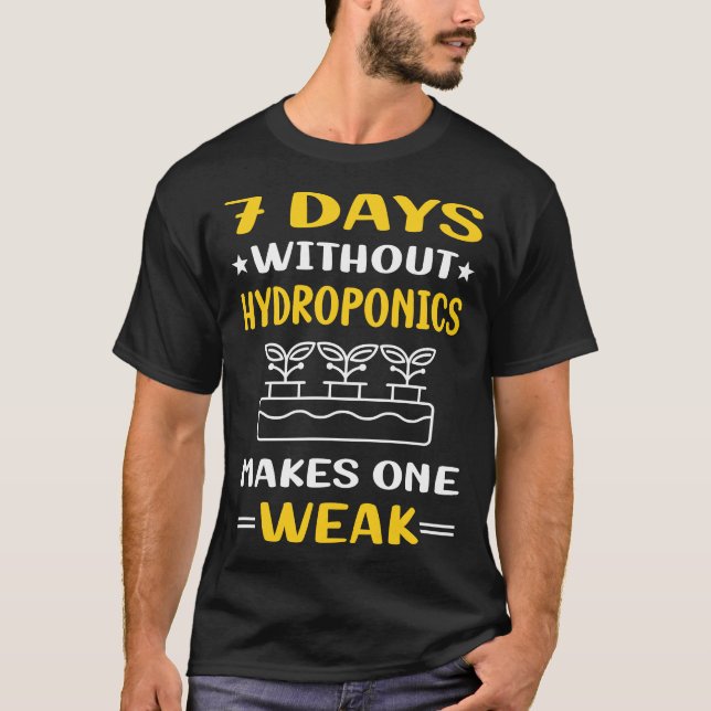 7 dagar utan hydropononiska hydroponider t shirt (Framsida)