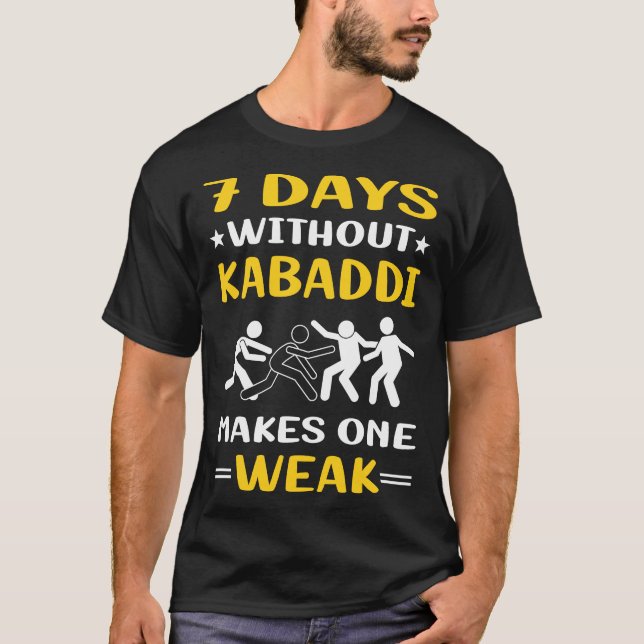 7 dagar utan Kabaddi Kabadi T Shirt (Framsida)