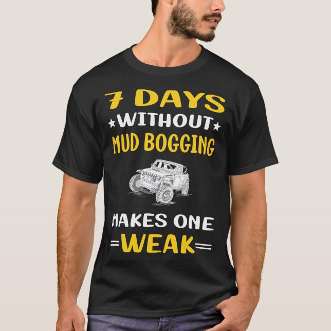 7 dagar utan Lera Bogging Mudding T Shirt (Framsida)