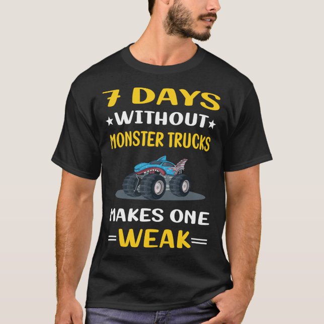 7 dagar utan Monster Lastbil Lastbilar T Shirt (Framsida)