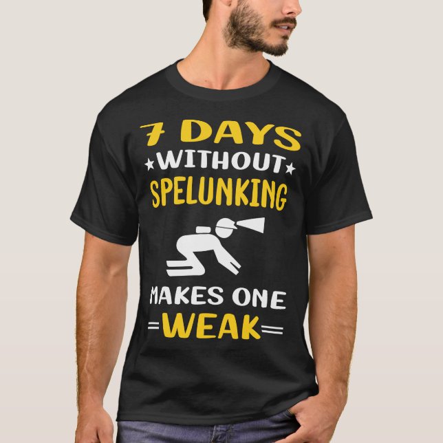 7 dagar utan Spelunking Spelunker Speleologi T Shirt (Framsida)