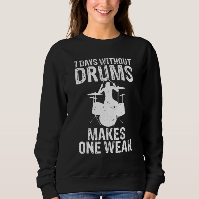 7 dagar utan torka gör en svag drummer t shirt (Framsida)