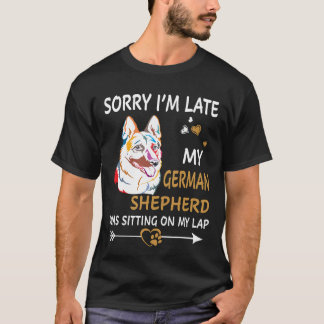 7 ledsen jag är sen min schäfer satt på t shirt