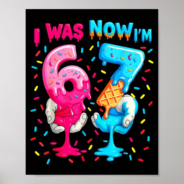 7 Year Old Birthday I Was 6 Now I'm 7 67 Meme Funn Poster (Framsidan)