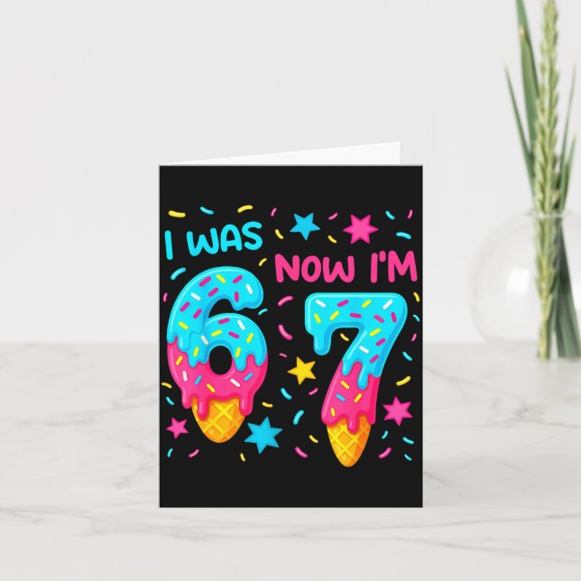 7 Year Old Birthday Shirt Was 6 Now I'm 7 67 Funny Kort (Framsida)