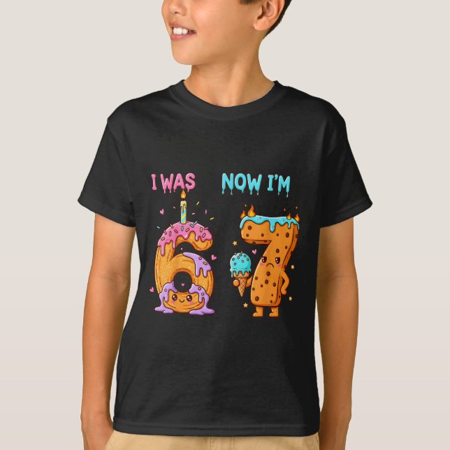 7 Year Old Birthday Shirt Was 6 Now I'm 7 67 Funny T Shirt (Framsida)