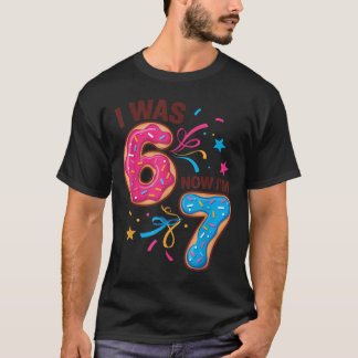 7 Year Old Birthday Was 6 Now I'm 7 67 Men Women K T Shirt