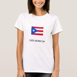 800px-Flag_of_Puerto_Rico 100% BORICUA T Shirt
