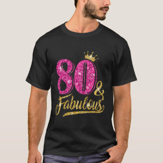 80 80 Fabulous 80Th K Krona T Shirt