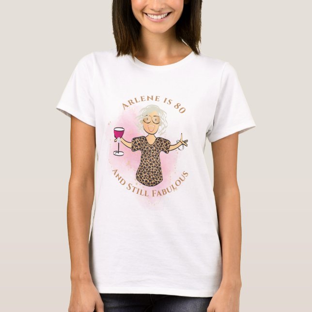 80 and Fabulous Female Cartoon Fun 80th Birthday  T Shirt (Framsida)