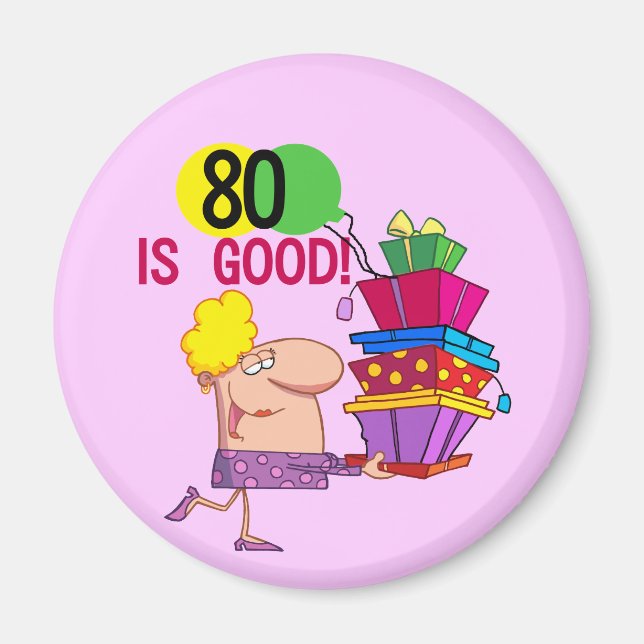80 år är Bra Birthday Tshirts och Gifts Magnet (Framsidan)
