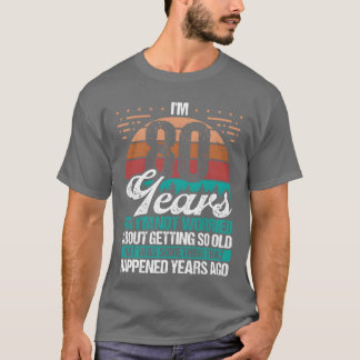 80 år gammal Sarcasm Humor Gammal Rolig 80 födelse T Shirt