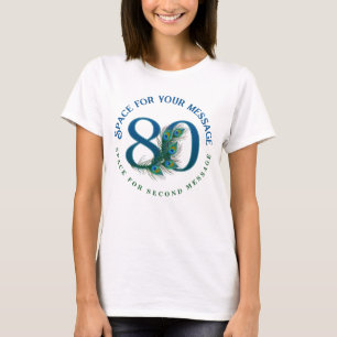 80-års födelsedag eller årsdag Påfågelfjädrar T Shirt