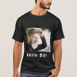 80-årsdag anpassningsbar foto hej 80 killar manar t shirt