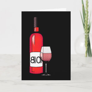 80-årsdag eller årsdag: vin flaska & glas kort