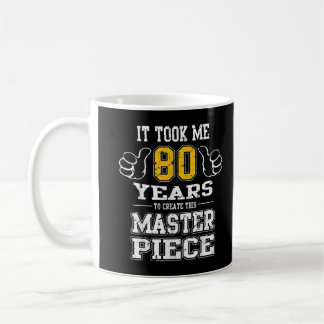 80-årsdagen det tog mig 80 år att Skapa detta M Kaffemugg