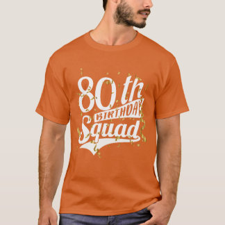 80-årsfest trupp Födelsedags Crew presenter rolig T Shirt