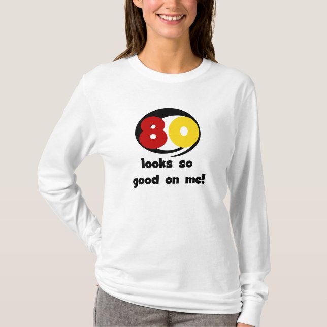 80 Det ser så Bra ut på mig T-shirts och presenter (Framsida)