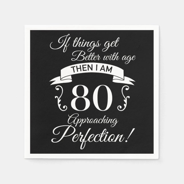 80:e födelsedag Humor närmar sig Perfektion Pappersservett (Framsidan)