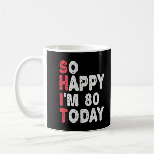 80:e födelsedag så Lycklig är jag 80 idag, underba Kaffemugg