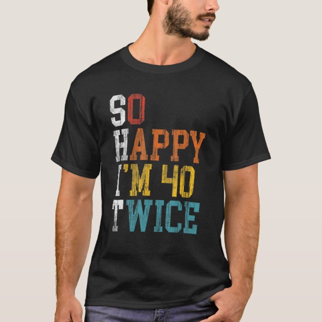 80:e födelsedag så Lycklig I är 40 gånger 1943 föd T Shirt (Framsida)