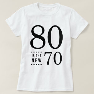 80:e födelsedag svart 80 är de nya 70 t shirt