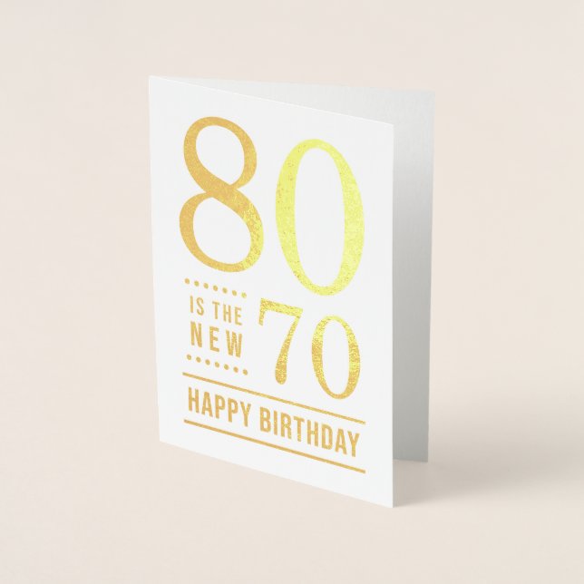 80:e födelsedagen 80 är de nya 70 folierat kort (Framsida)