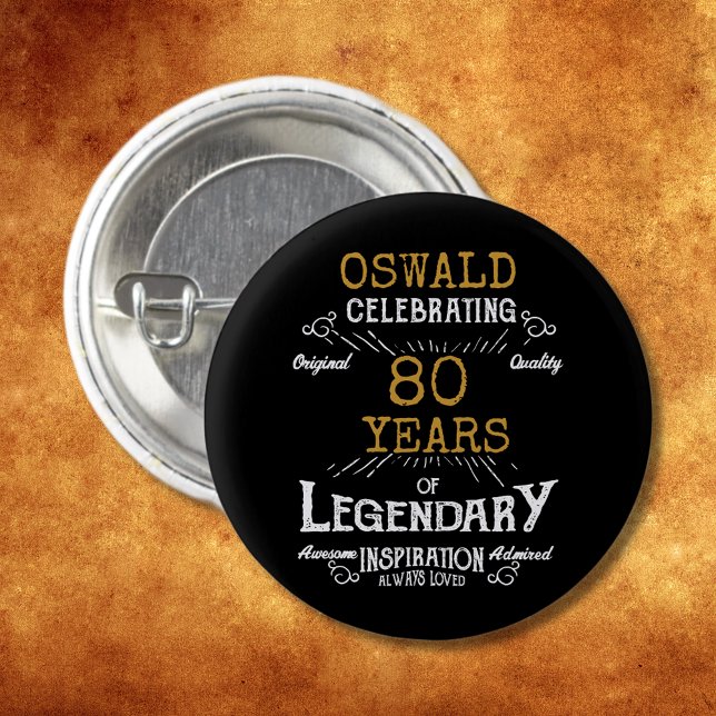 80:e födelsedagen Black Guld Legendary Retro Knapp (Personalized elegant buttons that are easy to customize for that special 80th birthday party.)