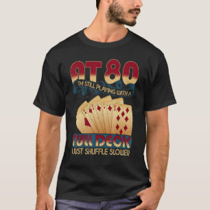 80:e födelsedagsgåva 80 års gammalt spelkort t shirt