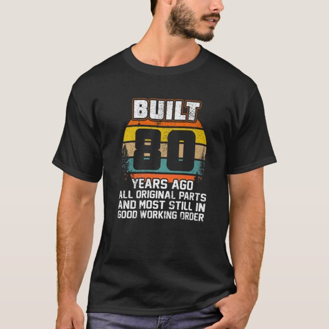 80:e födelsedagspresenten, Byggt för 80 år sedan - T Shirt (Framsida)
