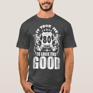 80:e födelsedagspressen, det tog mig 80 år att tit t shirt