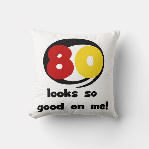 80 Looks som så är bra på mig T-tröja och gåvor Kudde