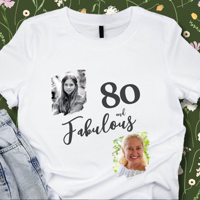 80 och Fabulous 2 Photo 80 Birthday T Shirt (Skapare uppladdad)