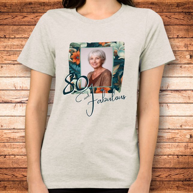 80 och Fabulous Flower Mönster Birthday Photo T Shirt (Skapare uppladdad)