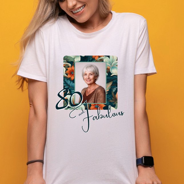 80 och Fabulous Flower Mönster Birthday Photo T Shirt (Skapare uppladdad)
