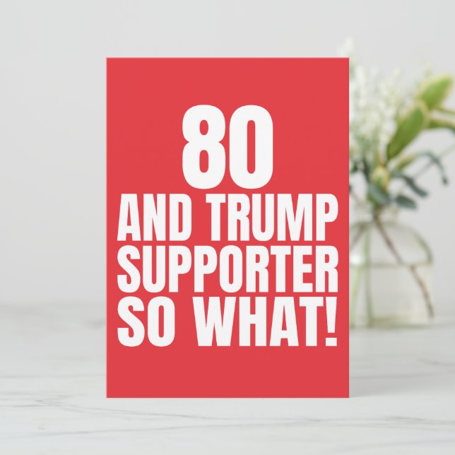 80 och Trump Supporter, så vilken märklig trump Inbjudningar (Stående Fram)
