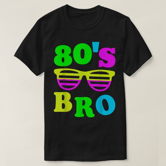 80’s Bro Retro Neon Vibes T Shirt (Design framsida)