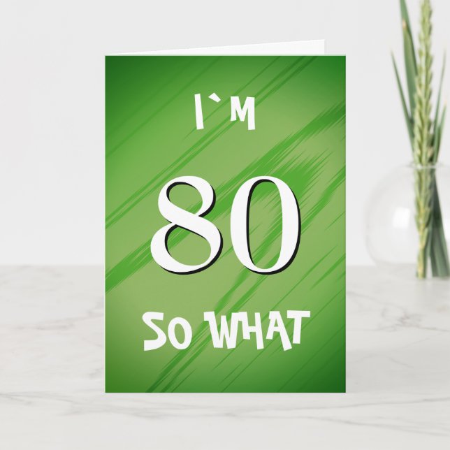 80 Så vad 80-årsdag Rolig Citat Kort (Framsida)