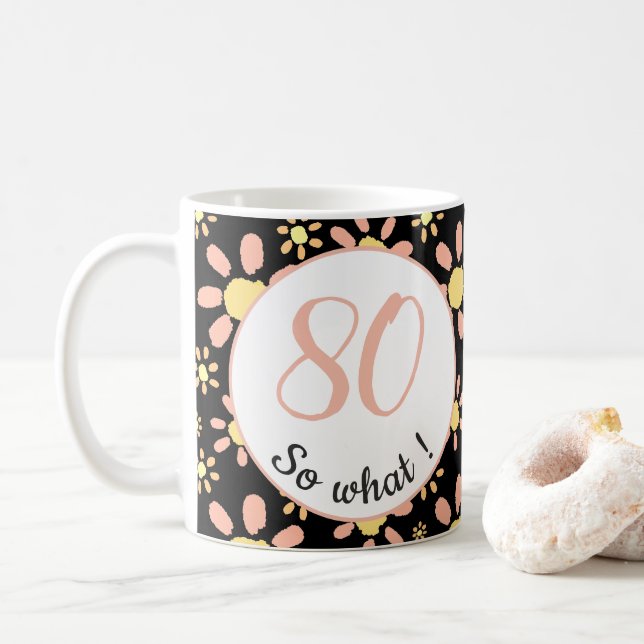 80 så vad Roliga Blommor Blommig 80-årsdag  Kaffemugg (Med munk)