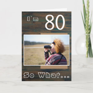 80 så Vad Rustic Wood Funny 80:e födelsedagsfoto Kort