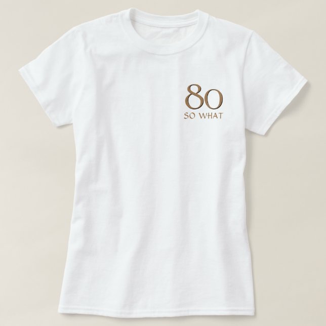 80, så vilken roligt inspirationsoffert 80:e födel t shirt (Design framsida)